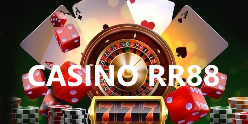 Vài nét về Casino RR88